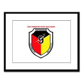 9CB - M01 - 02 - 9th Communication Battalion with Text - Large Framed Print - Click Image to Close